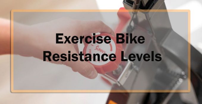 Exercise Bike Resistance Levels